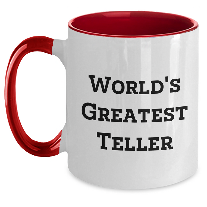 Witty Teller Quote Two Tone Coffee Mugs, Funny Gifts from Men to Women, Unique Mother's Day Unique Gifts for Her, by World's Greatest Teller - Main