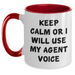 Funny Agent Voice Coffee Mug, Keep Calm or I'll Gift My Agent Voice from Men, Perfect for Agent Lovers on Father's Day - Two Tone Ceramic Mug - Main