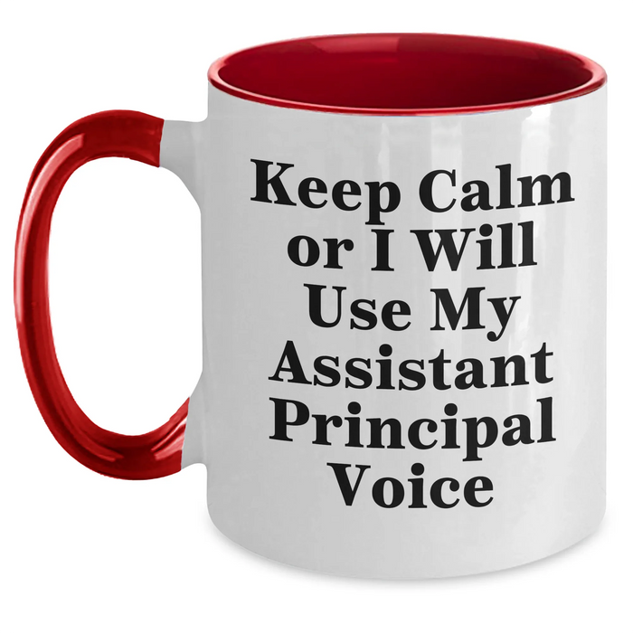 Funny Assistant Principal Gifts for Men, 'Keep Calm Or I Will Use My Assistant Principal Voice' Two Tone Coffee Mug, Gifts from Friends, Perfect for Father's Day - Main