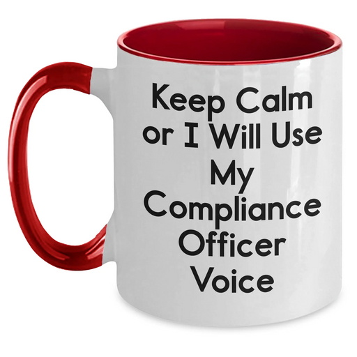 Funny Compliance Officer Gifts - 'Keep Calm Or I Will Use My Compliance Officer Voice' Two Tone Coffee Mug for Men, Women, Family, Coworkers - Father's Day Unique Gifts - Main