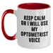 Optometrist Humor Gifts from Friends and Family for Him on Father's Day - Keep Calm Or I Will Use My Optometrist Voice Two Tone Coffee Mug - Unique Optometrist Gift Ideas - Main
