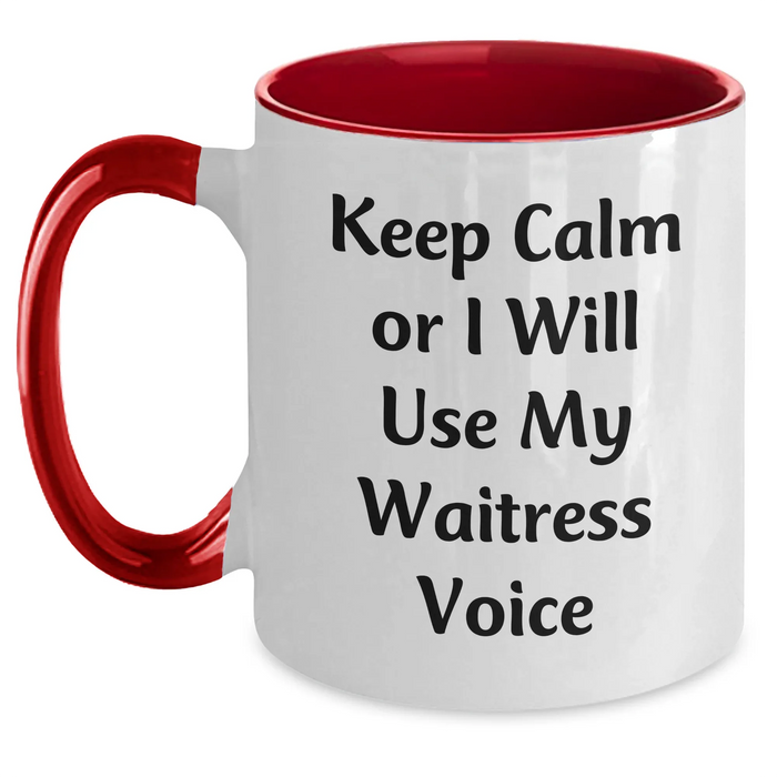 Funny Waitress Gifts from Friends, Two Tone Coffee Mugs, Keep Calm Or I Will Use My Waitress Voice, Perfect Father's Day Unique Gifts for Waitress Lovers - Main