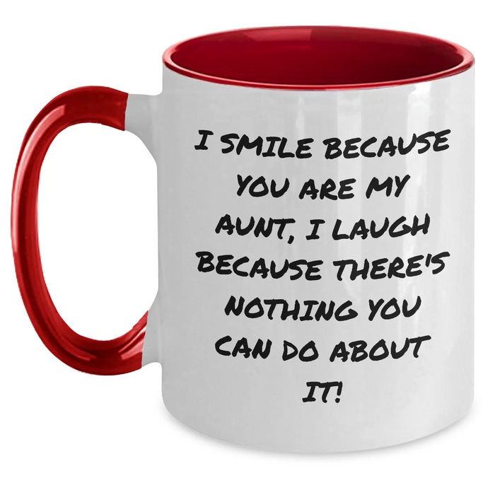 Aunt Humor Gifts from Family - I Smile Because You Are My Aunt, Funny Two Tone Coffee Mug for Her on Father's Day - Main
