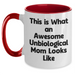 Funny Unbiological Mom Gifts, Two Tone Coffee Mug for Awesome Unbiological Mom, Gifts from Men to Unbiological Mom on Father's Day, Unique Inspirational Mugs for Unbiological Mom - Main