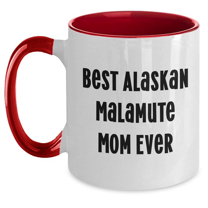 Alaskan Malamute Gifts | Best Alaskan Malamute Mom Ever | Two Tone Coffee Mug | Gifts for Alaskan Malamute Dog Mom | Funny Alaskan Malamute Coffee Mug | Father's Day Unique Gifts - Main