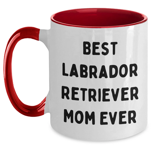 Funny Labrador Retriever Gifts for Labrador Mom, Unique Two Tone Coffee Mug - Best Labrador Retriever Mom Ever Gifts from Daughter or Son for Mother's Day or Father's Day - Main