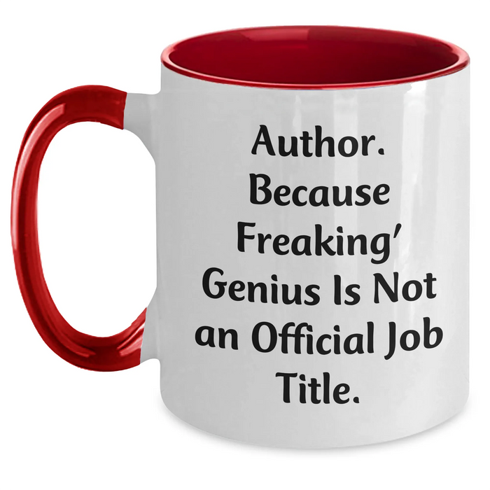 Funny Author Gifts from Friends for Men on Father's Day - Two Tone Coffee Mug, 'Author. Because Freaking' genius Is Not An Official Job Title.' - Main