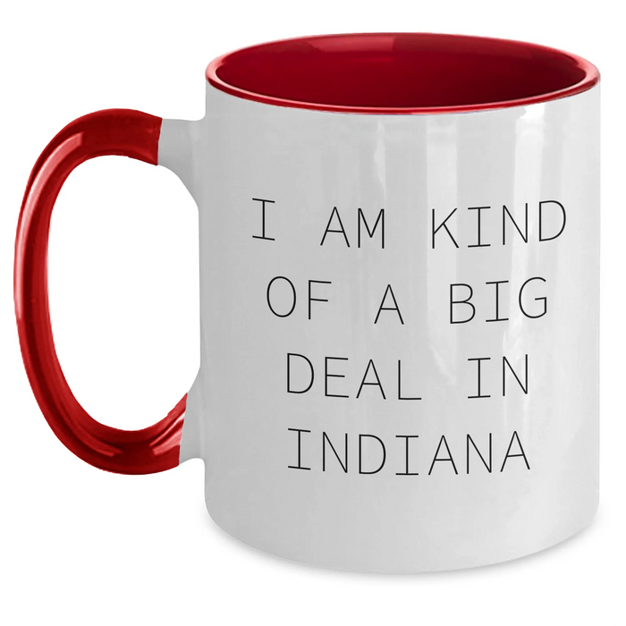 Funny Indiana Gifts for Men and Women, I Am Kind Of A Prime Selection Two Tone Coffee Mugs, Graduation Unique Gifts from Friends, Family, or Coworkers - Main