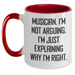 Funny Musician Gifts from Friends and Family - Musician Inspired Two Tone Coffee Mug for Graduation, Inspirational Quote, 11oz Ceramic, Microwave and Dishwasher Safe - Main