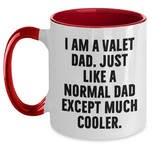 Funny Valet Dad Gifts, I Am A Valet Dad, Two Tone Coffee Mug for Graduation, Gifts from Men, Gifts for Valet - Main