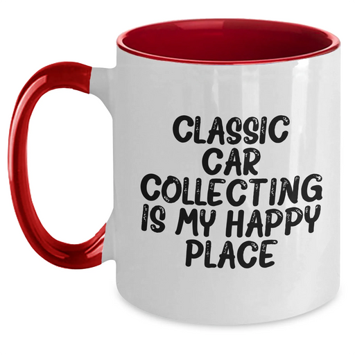 Classic Car Collecting Enthusiasts Gifts from Friends for Men, Funny Two Tone Coffee Mug, 'Classic Car Collecting Is My Happy Place' - Main
