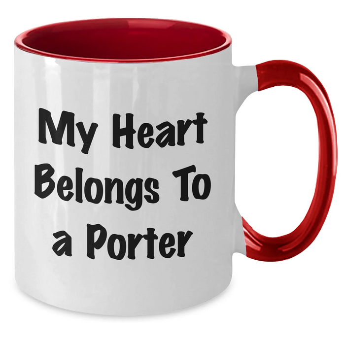 Funny Quote for Porter Lovers - Gifts from Friends and Family, Two Tone Coffee Mug for Mother's Day - Additional