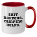 Funny Camping Gifts for Men - Shit Happens. Camping Helps. Two Tone Coffee Mug for Father's Day, Gifts from Family - Additional