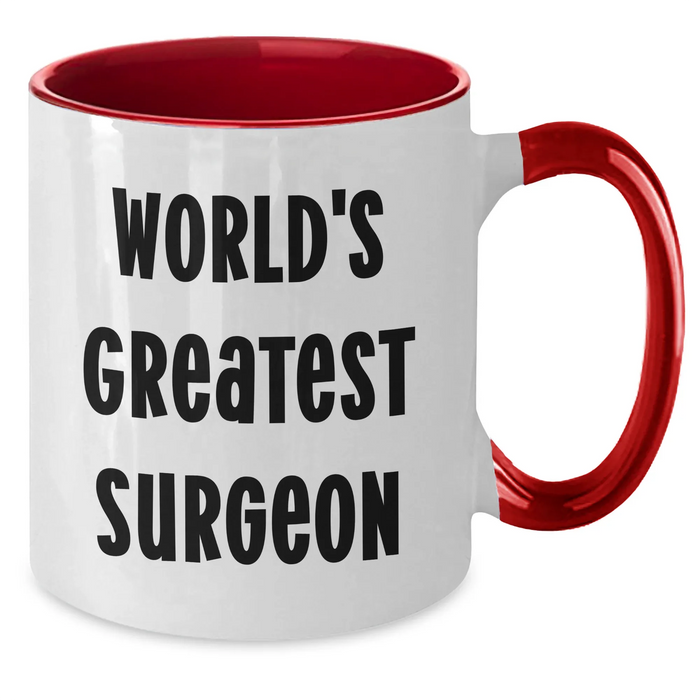 Funny Surgeon Gifts - World's Greatest Surgeon Two Tone Coffee Mug for Mother's Day - Gifts from Men to Women, Friends, and Family - Additional