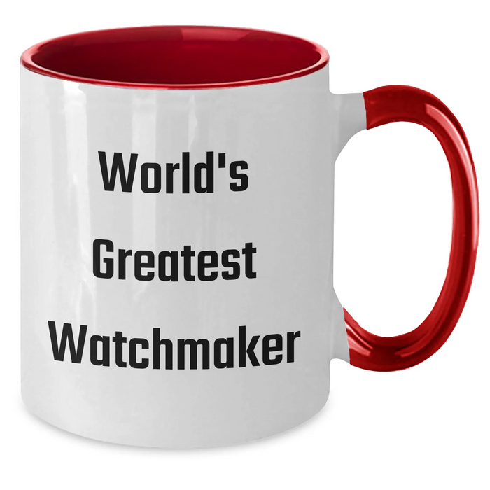 Funny Watchmaker Gifts from Men to World's Greatest Watchmaker for Mother's Day - Two Tone Coffee Mug - Additional