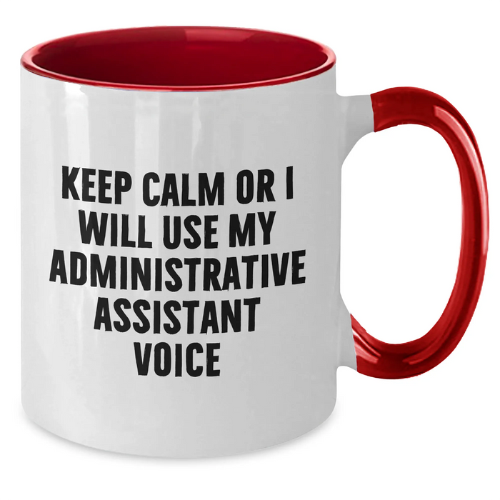 Funny Administrative Assistant Gifts for Dad - Keep Calm Or I Will Use My Voice Mugs, Unique Two Tone Coffee Mugs for Men, Father's Day Unique Gifts from Family - Additional