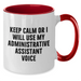 Funny Administrative Assistant Gifts for Dad - Keep Calm Or I Will Use My Voice Mugs, Unique Two Tone Coffee Mugs for Men, Father's Day Unique Gifts from Family - Additional