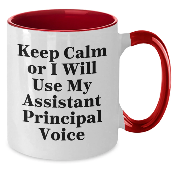 Funny Assistant Principal Gifts for Men, 'Keep Calm Or I Will Use My Assistant Principal Voice' Two Tone Coffee Mug, Gifts from Friends, Perfect for Father's Day - Additional