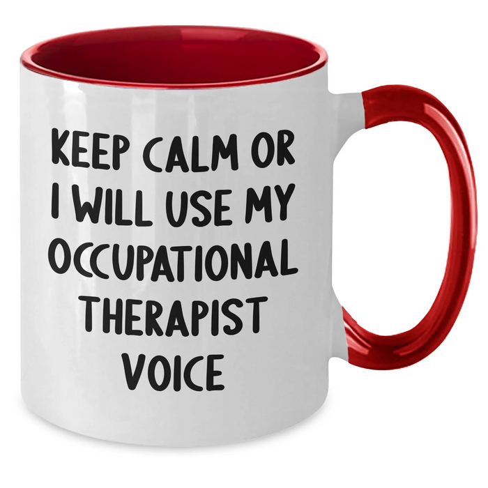 Funny Occupational Therapist Gifts from Men for Father's Day - Two Tone Coffee Mug, 'Keep Calm Or I Will Use My Occupational Therapist Voice', 11oz, Microwave and Dishwasher Safe - Additional