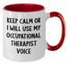 Funny Occupational Therapist Gifts from Men for Father's Day - Two Tone Coffee Mug, 'Keep Calm Or I Will Use My Occupational Therapist Voice', 11oz, Microwave and Dishwasher Safe - Additional