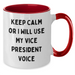 Funny Vice President Gifts from Friends for Men - Keep Calm Or I Will Use My Vice President Voice Two Tone Coffee Mug for Father's Day - Additional