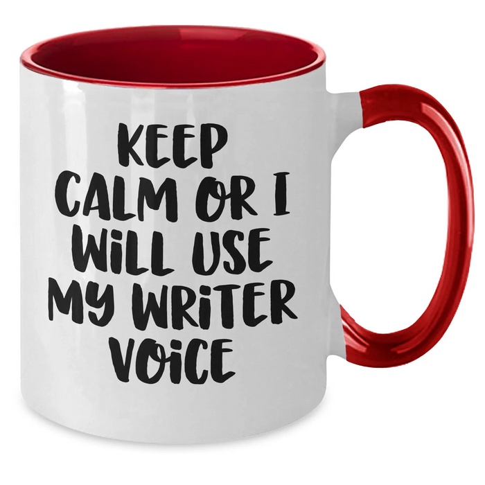 Funny Writer Gifts from Friends, Unique Two Tone Coffee Mug for Mother's Day, Keep Calm or I'll Use My Writer Voice, Writer's Humor, Writers' Appreciation Gifts for Him/Her - Additional