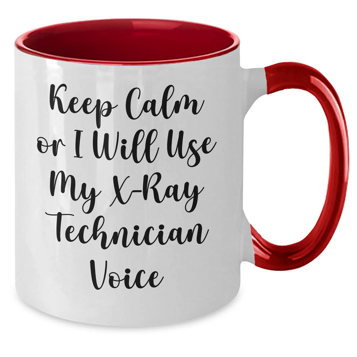 Funny X-Ray Technician Gifts - Keep Calm Or I Will Use My X-ray Technician Voice Two Tone Coffee Mug for X-Ray Technician, Father's Day, Gifts from Men to X-Ray Technician - Additional