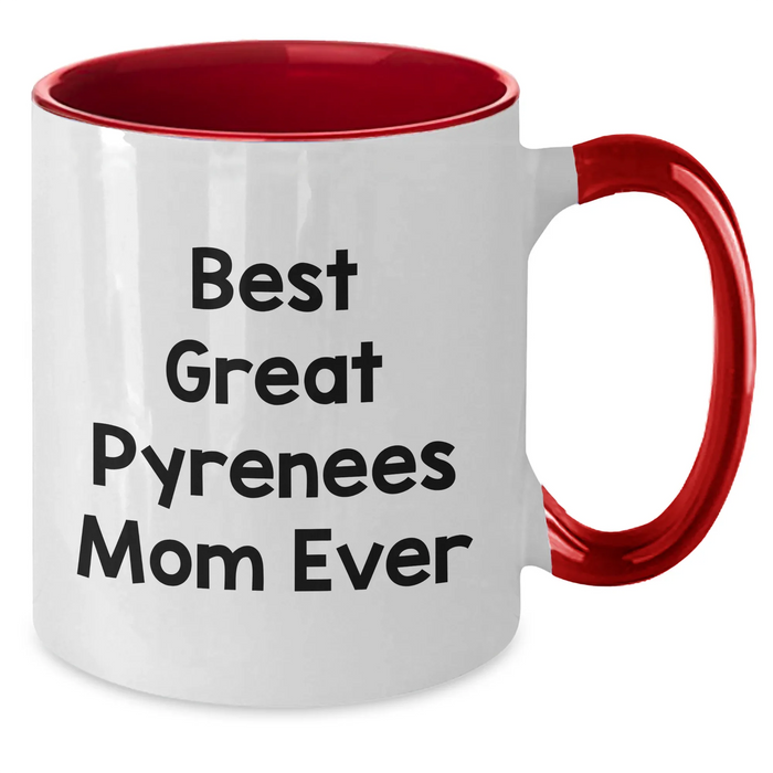Best Great Pyrenees Mom Ever | Funny Great Pyrenees Dog Mom Two Tone Coffee Mug | Gifts For Great Pyrenees Dog Lovers | Great Pyrenees Dog Gifts For Women | Father's Day Unique Gifts - Additional