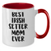 Best Irish Setter Mom Ever Two Tone Coffee Mug | Funny Irish Setter Dog Gifts for Father's Day Unique Gifts from Daughter or Son - Additional