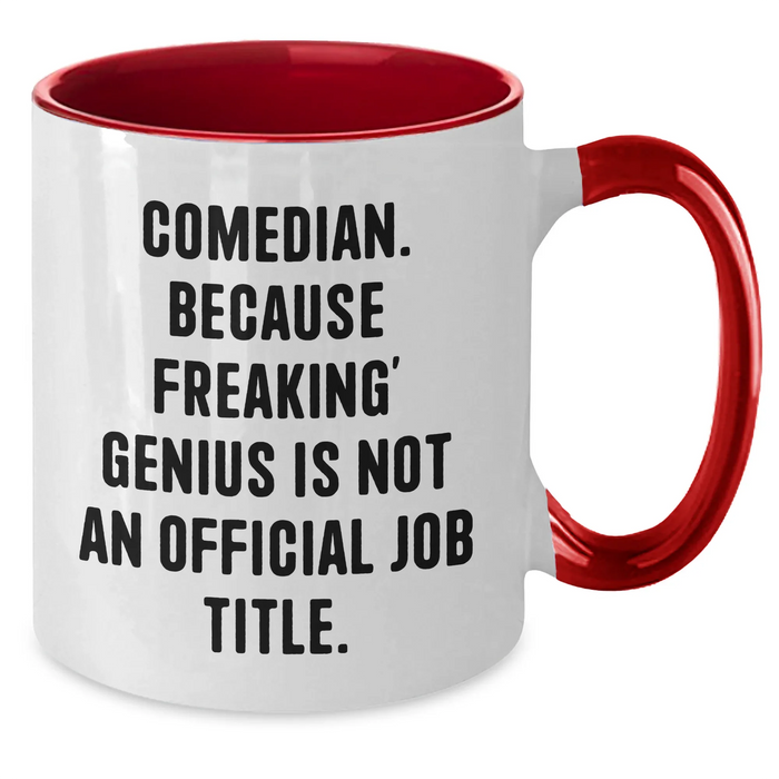 Comedian Gifts, Funny Quote Two Tone Coffee Mug, Father's Day Unique Gifts from Men to Comedian Friends - Additional