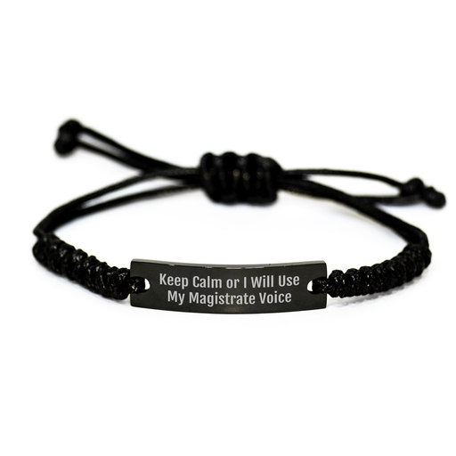 Magistrate Gifts Funny Quote Rope Bracelet for Men, Gifts from Friends to Family, Keep Calm Or I Will Use My Magistrate Voice, Adjustable Black Rope Charm - Image 1