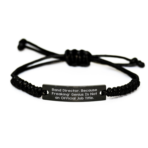 Band Director Rope Bracelet Gifts from Friends for Father's Day - 'Band Director. Because Freaking' genius Is Not An Official Job Title.' Funny Quote, Adjustable Rope, Black Stainless Steel - Image 1