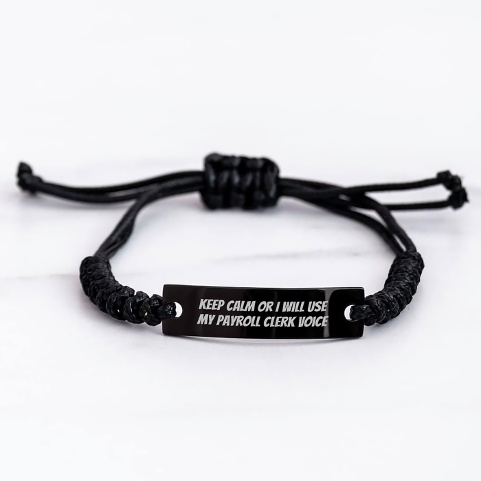 Payroll Clerk Gifts from Men: Funny Rope Bracelet, Keep Calm Or I Will Use My Payroll Clerk Voice, Mothers Day Unique Gifts for Payroll Clerk Women - Image 3