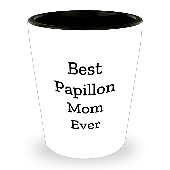 Best Papillon Mom Ever Gifts | Funny Papillon Dog Shot Glass | Unique Father's Day Unique Gifts for Papillon Mom from Kids | White Ceramic, 1.5oz - Image 1
