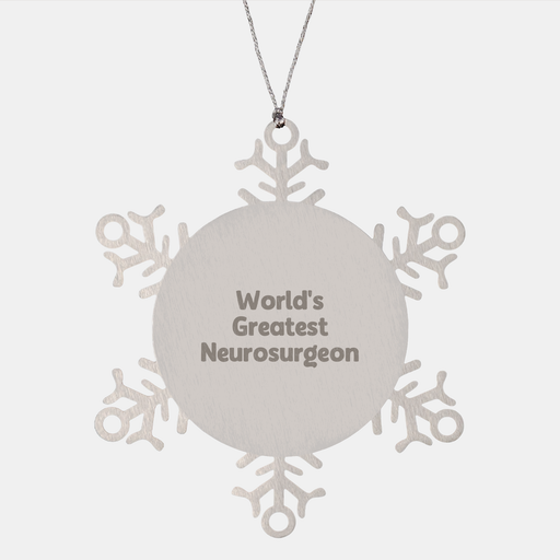 World's Greatest Neurosurgeon Funny Snowflake Ornament Gifts from Men to Neurosurgeon Friends and Family - Image 1