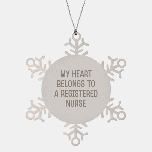 Funny Snowflake Ornament for Registered Nurse, 'My Heart Belongs To A Registered Nurse', Gifts from Friends to Coworkers, Christmas Unique Gifts - Image 1