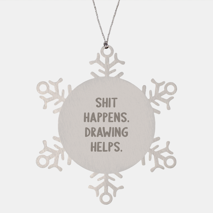 Funny Shit Happens Drawing Helps Snowflake Ornament Gifts from Friends and Family - Image 1