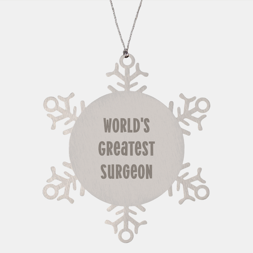 Surgeon Gifts, Funny Quote Ornament, Snowflake Christmas Unique Gifts from Friends and Family for the World's Greatest Surgeon - Image 1