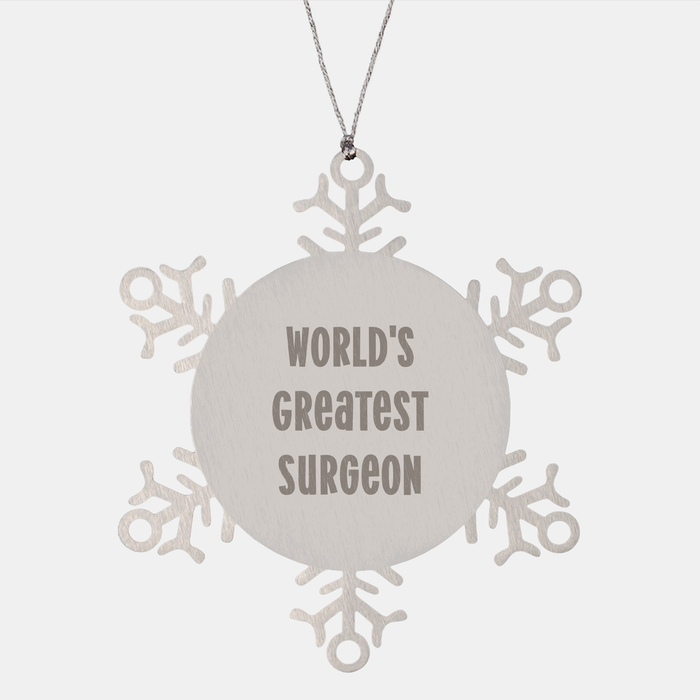 Surgeon Gifts, Funny Quote Ornament, Snowflake Christmas Unique Gifts from Friends and Family for the World's Greatest Surgeon - Image 1