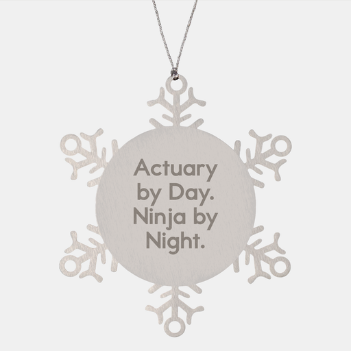Actuary Gifts, Funny Snowflake Ornament, 'Actuary By Day. Ninja By Night.' Quote, Gifts from Friends, Gifts for Actuary, Christmas Unique Gifts - Image 1
