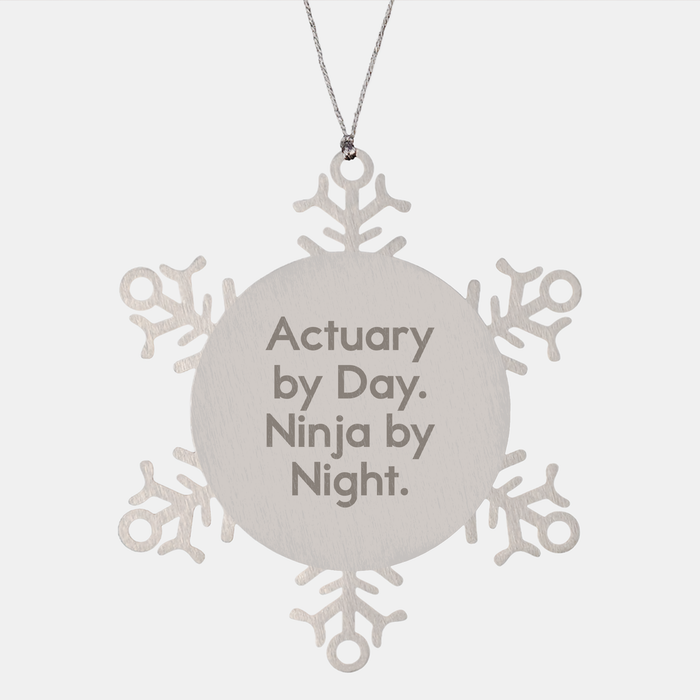 Actuary Gifts, Funny Snowflake Ornament, 'Actuary By Day. Ninja By Night.' Quote, Gifts from Friends, Gifts for Actuary, Christmas Unique Gifts - Image 1