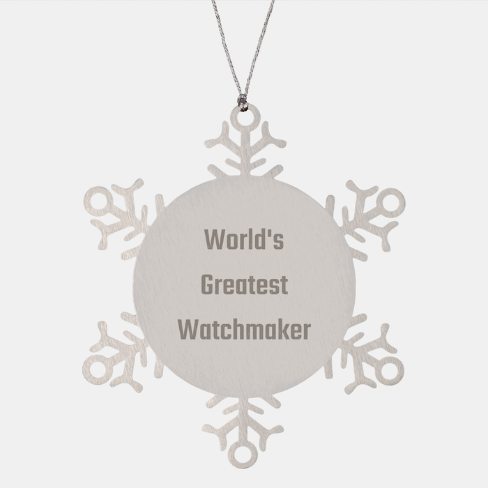 World's Greatest Watchmaker Snowflake Ornament Gifts for Watchmaker Friends, Coworkers, Family, Christmas Unique Snowflake Ornaments from Watchmaker - Image 1