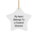 Funeral Director Gifts for Men - Star Ornament with 'My Heart Belongs To A Funeral Director' Quote - Unique Christmas Unique Gift from Friends or Family - Image 1