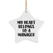 Funny Manager Gifts, Star Ornament for Him, Her, Coworkers, Family - 'My Heart Belongs To A Manager' Quote, White, 3.25in, Perfect for Christmas - Image 1