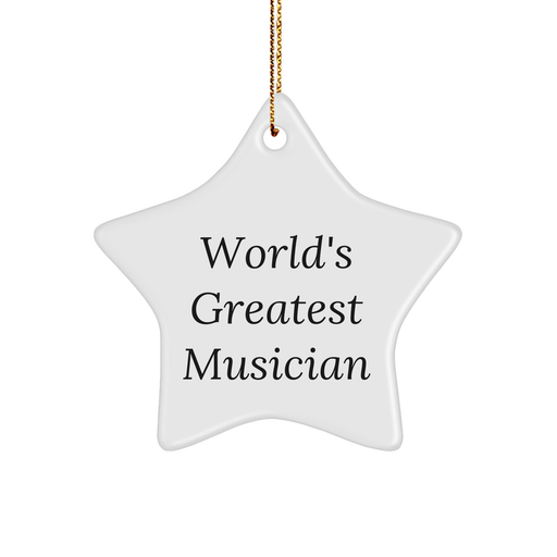 World's Greatest Musician Star Ornament, Funny Gift for Musician, Gifts from Friends, Gifts for Musician, Unique Christmas Unique Gifts - Image 1