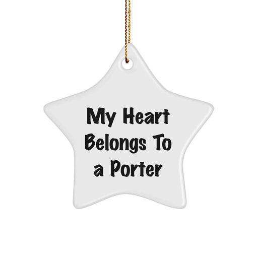 Funny Quotes Gifts from Men to Porter, Star Ornament for Christmas, 'My Heart Belongs To A Porter' White Star Shaped Decoration - Image 1