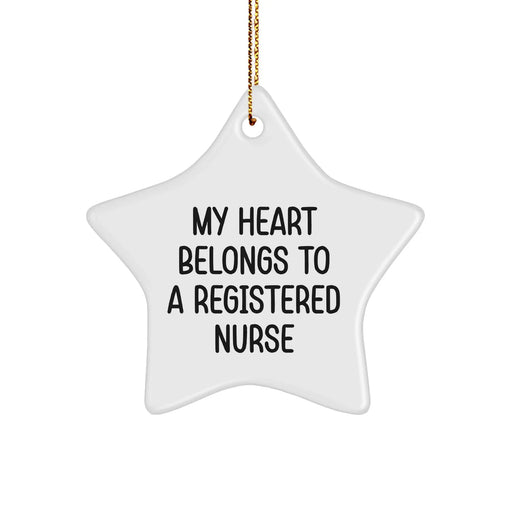 My Heart Belongs To A Registered Nurse Star Ornament, Funny Gift for Christmas, Gifts from Family to Registered Nurse - Image 1
