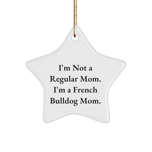 French Bulldog Mom's Star Ornament, Gifts from Family, Gifts for French Bulldog Lovers, Funny Christmas Decoration - Image 1