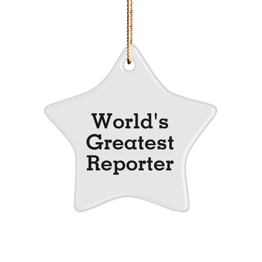 World's Greatest Reporter Star Ornament, Funny Quote Gifts for Reporter, Christmas Unique Gifts from Friends - Image 1