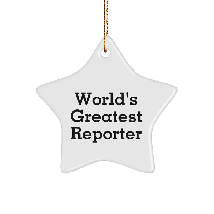World's Greatest Reporter Star Ornament, Funny Quote Gifts for Reporter, Christmas Unique Gifts from Friends - Image 1